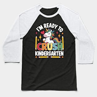 Unicorn Ready to Crush Kindergarten - Confidence Booster Artwork Baseball T-Shirt